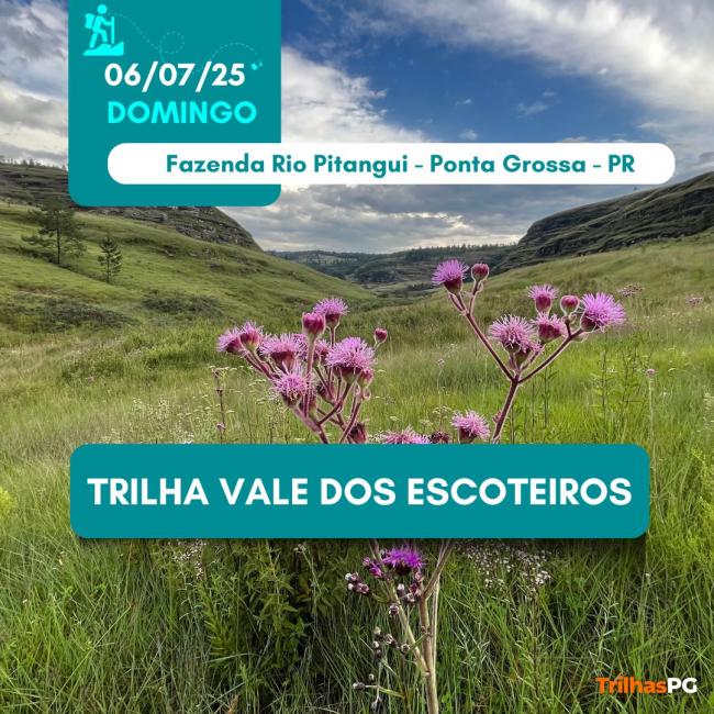 06/07/25 - Trilha Vale dos Escoteiros -  Fazenda Rio Pitangui  Ponta Grossa/PR
